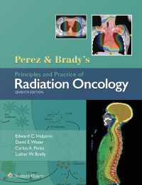 Perez & Brady's放射線腫瘍学の原理と実践（第７版）<br>Perez & Brady's Principles and Practice of Radiation Oncology（7）