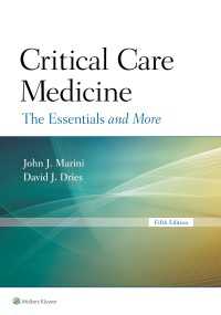集中治療医学の基礎（第５版）<br>Critical Care Medicine : The Essentials and More（5）