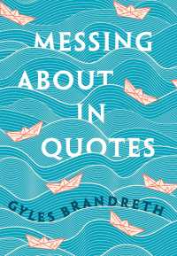 Messing About in Quotes : A Little Oxford Dictionary of Humorous Quotations