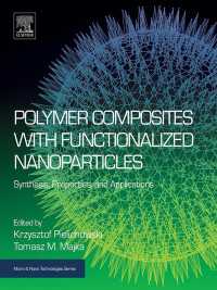 Polymer Composites with Functionalized Nanoparticles : Synthesis, Properties, and Applications