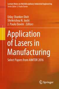 Application of Lasers in Manufacturing〈1st ed. 2019〉 : Select Papers from AIMTDR 2016