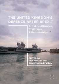 The United Kingdom’s Defence After Brexit : Britain’s Alliances, Coalitions, and Partnerships