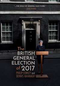 2017年英国総選挙<br>The British General Election of 2017〈1st ed. 2018〉
