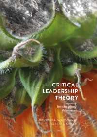 批判的リーダーシップ論<br>Critical Leadership Theory〈1st ed. 2018〉 : Integrating Transdisciplinary Perspectives