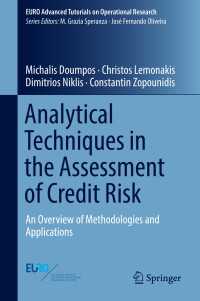 Analytical Techniques in the Assessment of Credit Risk〈1st ed. 2019〉 : An Overview of Methodologies and Applications