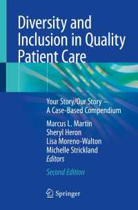 Diversity and Inclusion in Quality Patient Care〈Second Edition 2019〉 : Your Story/Our Story – A Case-Based Compendium（2）