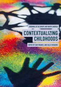Contextualizing Childhoods〈1st ed. 2019〉 : Growing Up in Europe and North America