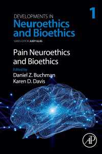 脳神経倫理学・生命倫理学の発展　第１巻：痛みの脳神経倫理学<br>Pain Neuroethics and Bioethics