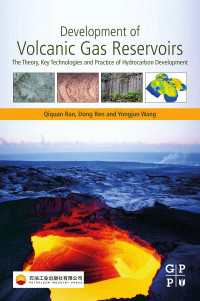 Development of Volcanic Gas Reservoirs : The Theory, Key Technologies and Practice of Hydrocarbon Development