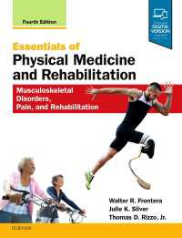 物理療法・リハビリテーション要説（第４版）<br>Essentials of Physical Medicine and Rehabilitation E-Book : Musculoskeletal Disorders, Pain, and Rehabilitation（4）