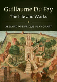 ギョーム・デュ・ファイ：生涯と作品（全２巻）<br>Guillaume Du Fay : The Life and Works