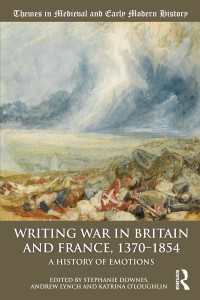 戦争の感情史：英仏1370-1851年<br>Writing War in Britain and France, 1370-1854 : A History of Emotions