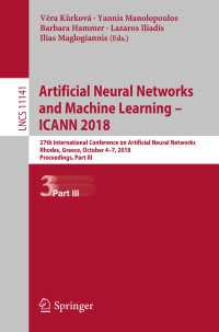 Artificial Neural Networks and Machine Learning – ICANN 2018 : 27th International Conference on Artificial Neural Networks, Rhodes, Greece, October 4-7, 2018, Proceedings, Part III