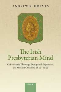 The Irish Presbyterian Mind : Conservative Theology, Evangelical Experience, and Modern Criticism, 1830-1930