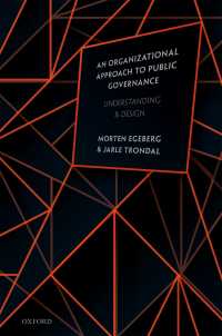 公共ガバナンスへの組織的アプローチ<br>An Organizational Approach to Public Governance : Understanding and Design