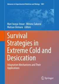 酷寒・乾固環境下の生存戦略：適応のしくみと応用<br>Survival Strategies in Extreme Cold and Desiccation : Adaptation Mechanisms and Their Applications