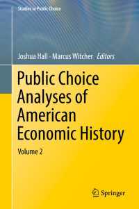 Public Choice Analyses of American Economic History〈1st ed. 2018〉 : Volume 2