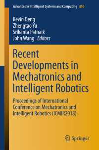 Recent Developments in Mechatronics and Intelligent Robotics : Proceedings of International Conference on Mechatronics and Intelligent Robotics (ICMIR2018)