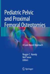 Pediatric Pelvic and Proximal Femoral Osteotomies : A Case-Based Approach