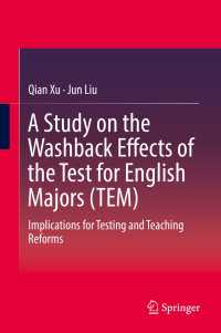 A Study on the Washback Effects of the Test for English Majors (TEM) : Implications for Testing and Teaching Reforms