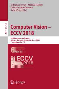 Computer Vision – ECCV 2018〈1st ed. 2018〉 : 15th European Conference, Munich, Germany, September 8–14, 2018, Proceedings, Part VI