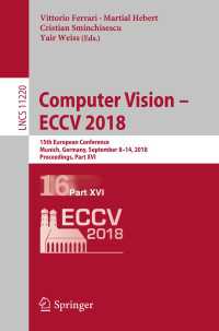 Computer Vision – ECCV 2018〈1st ed. 2018〉 : 15th European Conference, Munich, Germany, September 8-14, 2018, Proceedings, Part XVI