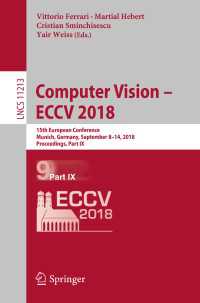 Computer Vision – ECCV 2018〈1st ed. 2018〉 : 15th European Conference, Munich, Germany, September 8–14, 2018, Proceedings, Part IX