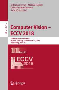 Computer Vision – ECCV 2018〈1st ed. 2018〉 : 15th European Conference, Munich, Germany, September 8-14, 2018, Proceedings, Part XI