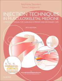 筋骨格注射技術（第５版）<br>Injection Techniques in Musculoskeletal Medicine : A Practical Manual for Clinicians in Primary and Secondary Care（5）
