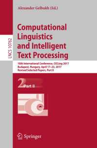 Computational Linguistics and Intelligent Text Processing : 18th International Conference, CICLing 2017, Budapest, Hungary, April 17–23, 2017, Revised Selected Papers, Part II