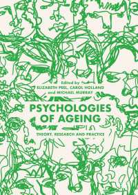 Psychologies of Ageing〈1st ed. 2018〉 : Theory, Research and Practice