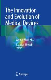 The Innovation and Evolution of Medical Devices〈1st ed. 2019〉 : Vaginal Mesh Kits