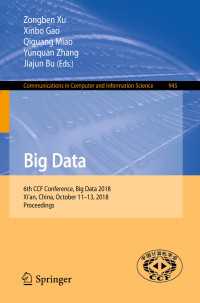 Big Data : 6th CCF Conference, Big Data 2018, Xi'an, China, October 11-13, 2018, Proceedings