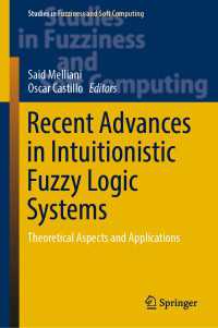 直観主義ファジー理論の最近の進歩<br>Recent Advances in Intuitionistic Fuzzy Logic Systems : Theoretical Aspects and Applications