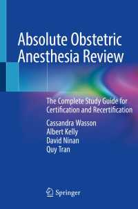 Absolute Obstetric Anesthesia Review〈1st ed. 2019〉 : The Complete Study Guide for Certification and Recertification