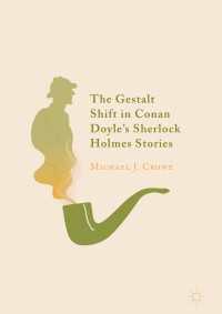 The Gestalt Shift in Conan Doyle's Sherlock Holmes Stories〈1st ed. 2018〉
