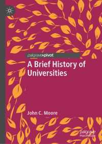 大学史要説<br>A Brief History of Universities〈1st ed. 2019〉