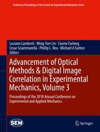 Advancement of Optical Methods & Digital Image Correlation in Experimental Mechanics, Volume 3 : Proceedings of the 2018 Annual Conference on Experimental and Applied Mechanics