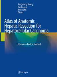 Atlas of Anatomic Hepatic Resection for Hepatocellular Carcinoma : Glissonean Pedicle Approach