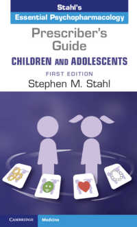ストール精神科治療薬処方ガイド：児童・青年<br>Prescriber's Guide – Children and Adolescents: Volume 1 : Stahl's Essential Psychopharmacology