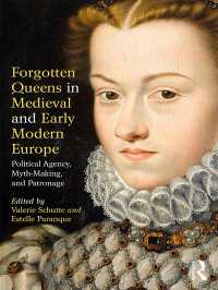 中世・近代初期における忘れさられた女王たち<br>Forgotten Queens in Medieval and Early Modern Europe : Political Agency, Myth-Making, and Patronage