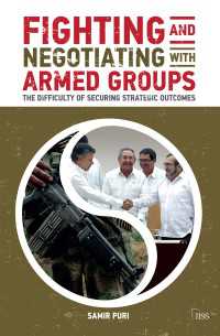 Fighting and Negotiating with Armed Groups : The Difficulty of Securing Strategic Outcomes