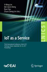 IoT as a Service : Third International Conference, IoTaaS 2017, Taichung, Taiwan, September 20–22, 2017, Proceedings