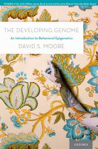 行動エピジェネティクス入門<br>The Developing Genome : An Introduction to Behavioral Epigenetics