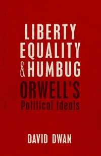Liberty, Equality, and Humbug : Orwell's Political Ideals