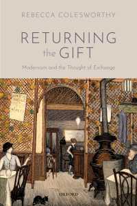 贈与と英米モダニズム文学<br>Returning the Gift : Modernism and the Thought of Exchange