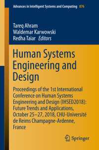Human Systems Engineering and Design : Proceedings of the 1st International Conference on Human Systems Engineering and Design (IHSED2018): Future Trends and Applications, October 25-27, 2018, CHU-Université de Reims Champagne-Ardenne, France