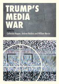 Trump’s Media War〈1st ed. 2019〉