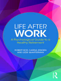 退職後の生活<br>Life After Work : A Psychological Guide to a Healthy Retirement