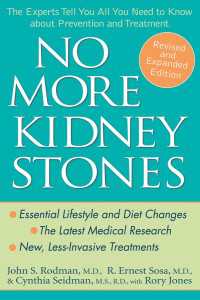 No More Kidney Stones〈Revised and Expanded Edition〉 : The Experts Tell You All You Need to Know about Prevention and Treatment
